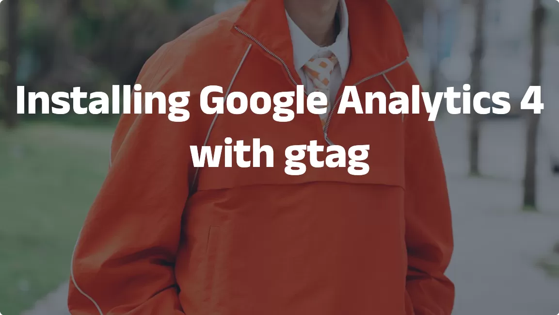 Installing Google Analytics 4 with gtag
