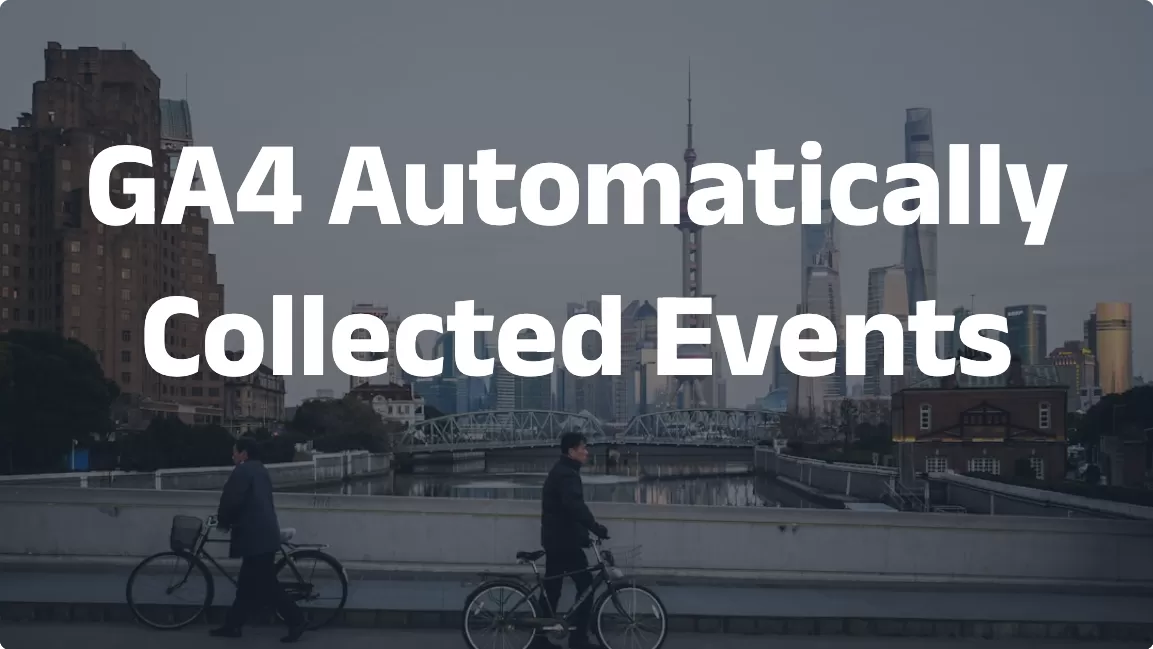 GA4 Automatically Collected Events