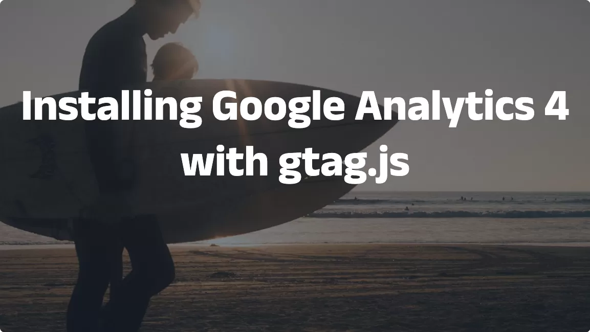Installing Google Analytics 4 with gtag.js