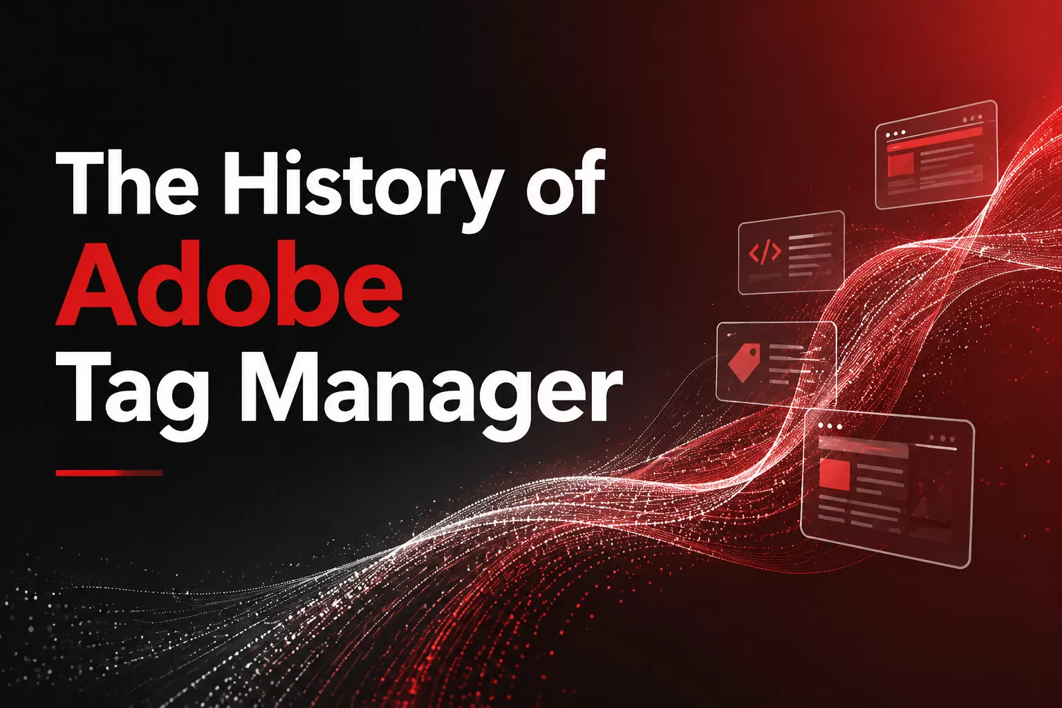 The History of Adobe Tag Manager