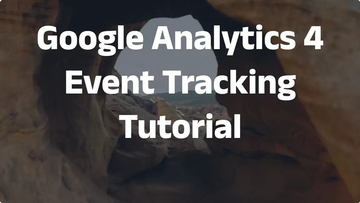 Google Analytics 4  Event Tracking Tutorial（2026）