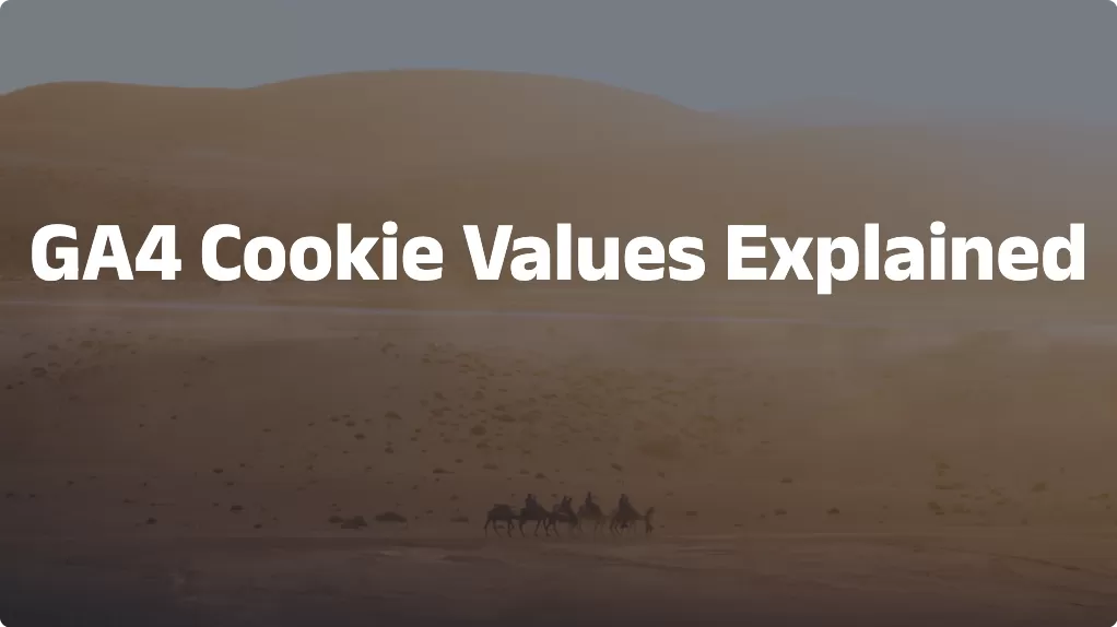 GA4 Cookie Values Explained（2026）