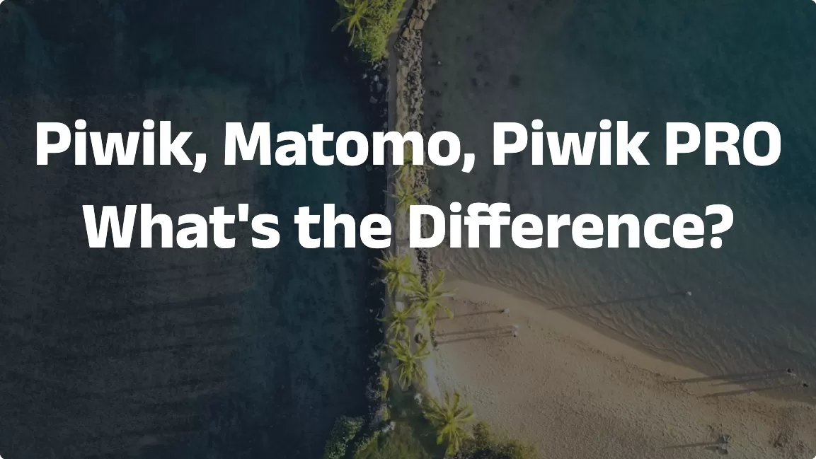 Piwik, Matomo, Piwik PRO — What’s the Difference?