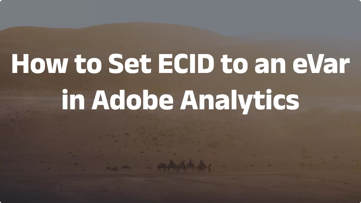 How to Set ECID to an eVar in Adobe Analytics