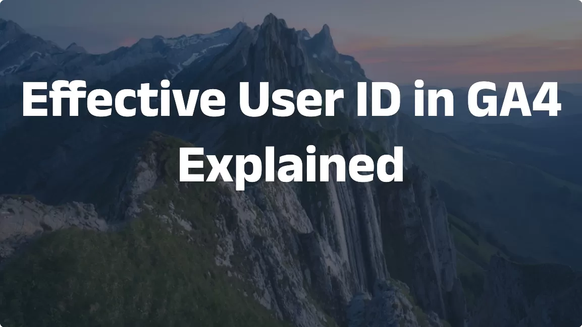 Effective User ID in GA4 Explained