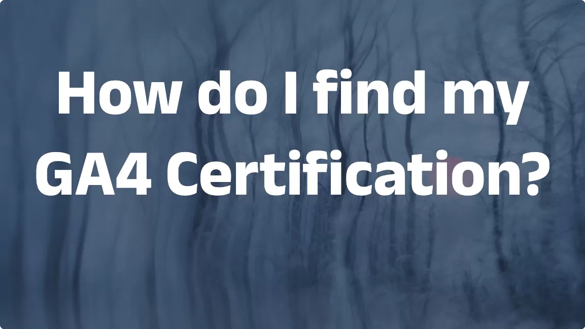 How to Find My GA4 Certification