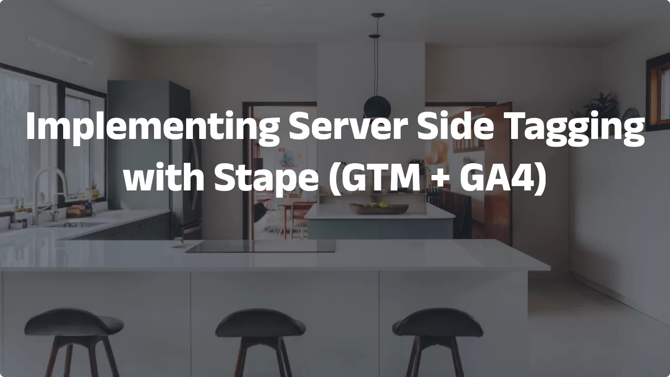 Implementing Server Side Tagging with Stape (GTM + GA4)