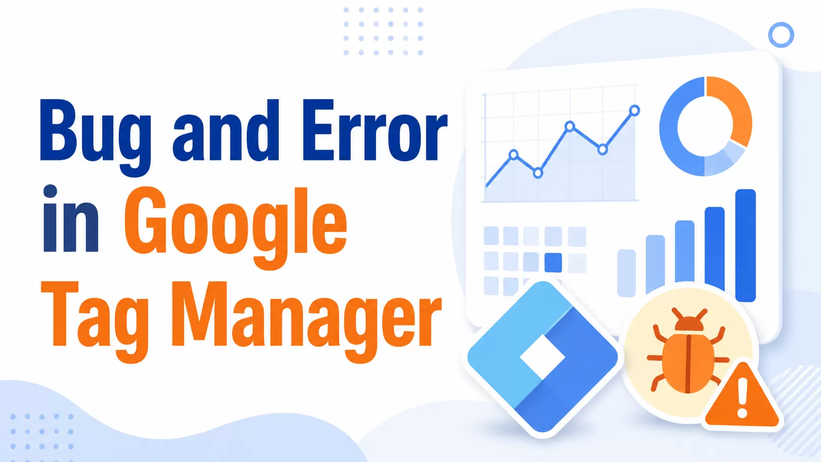 Common Bug and  Error in Google Tag Manager （2026）
