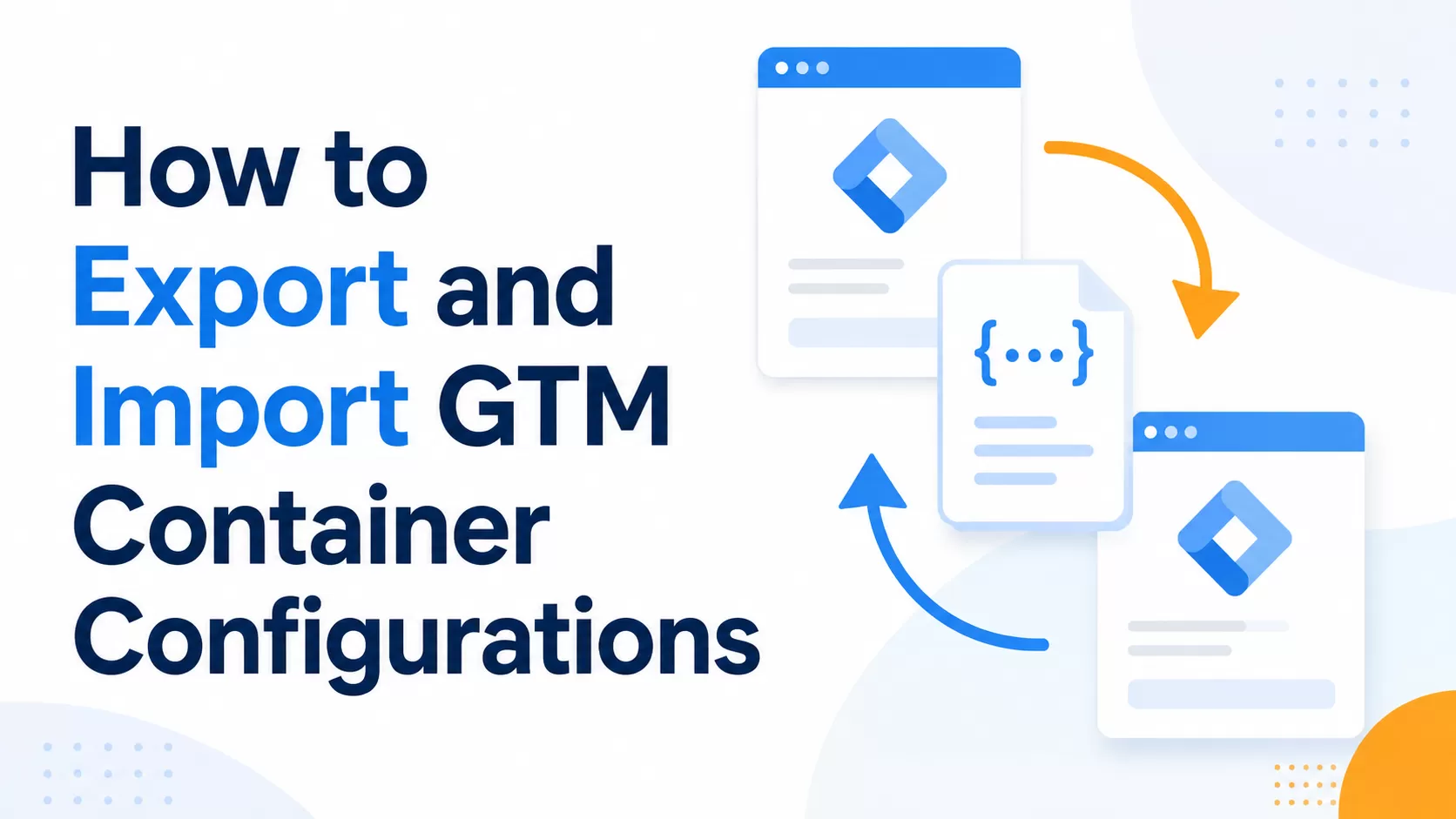 How to Export and Import GTM Container Configurations？