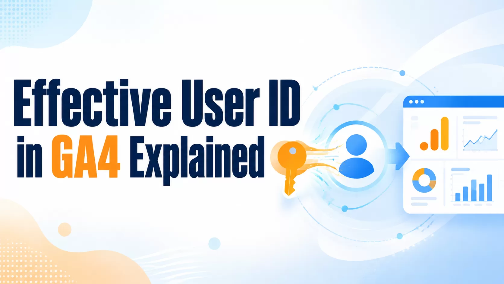 Effective User ID in GA4 Explained