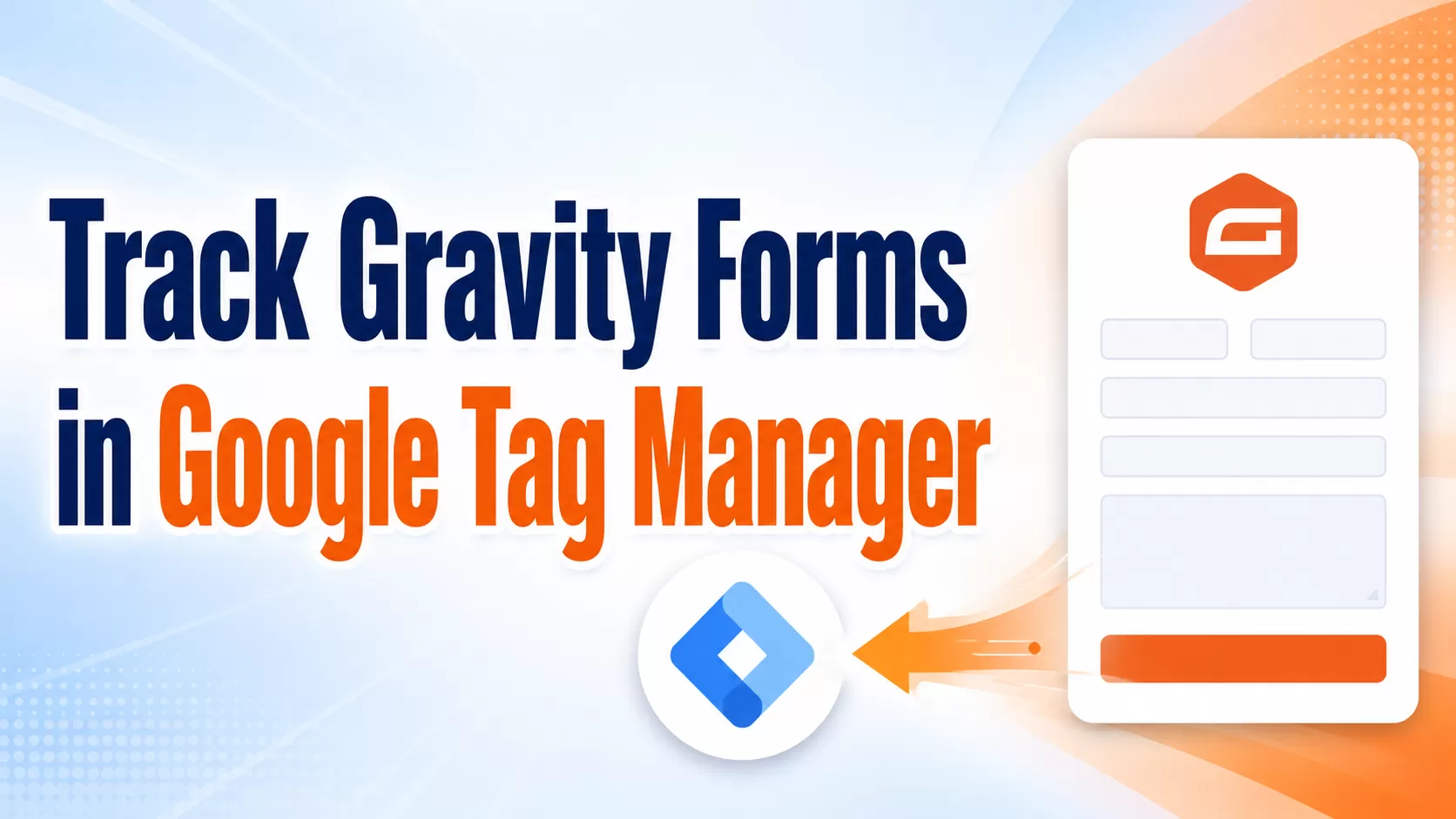 Form Tracking for Gravity Forms on Google Tag Manager