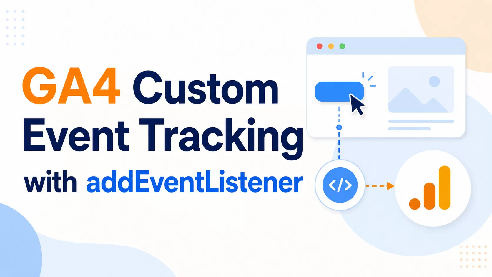 GA4 Custom Event Tracking with addEventListener