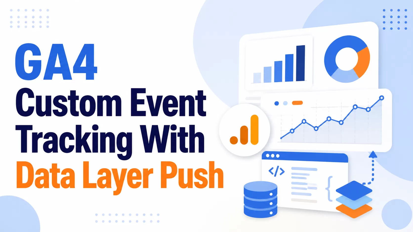 GA4 Custom Event Tracking with dataLayer.push