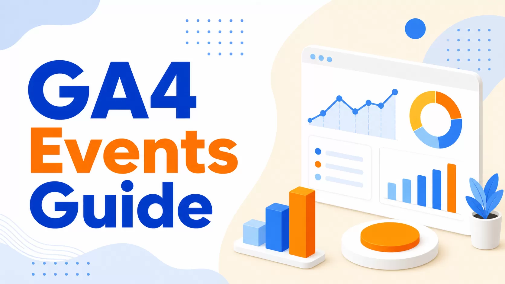 GA4 Event Tracking：The Complete Guide