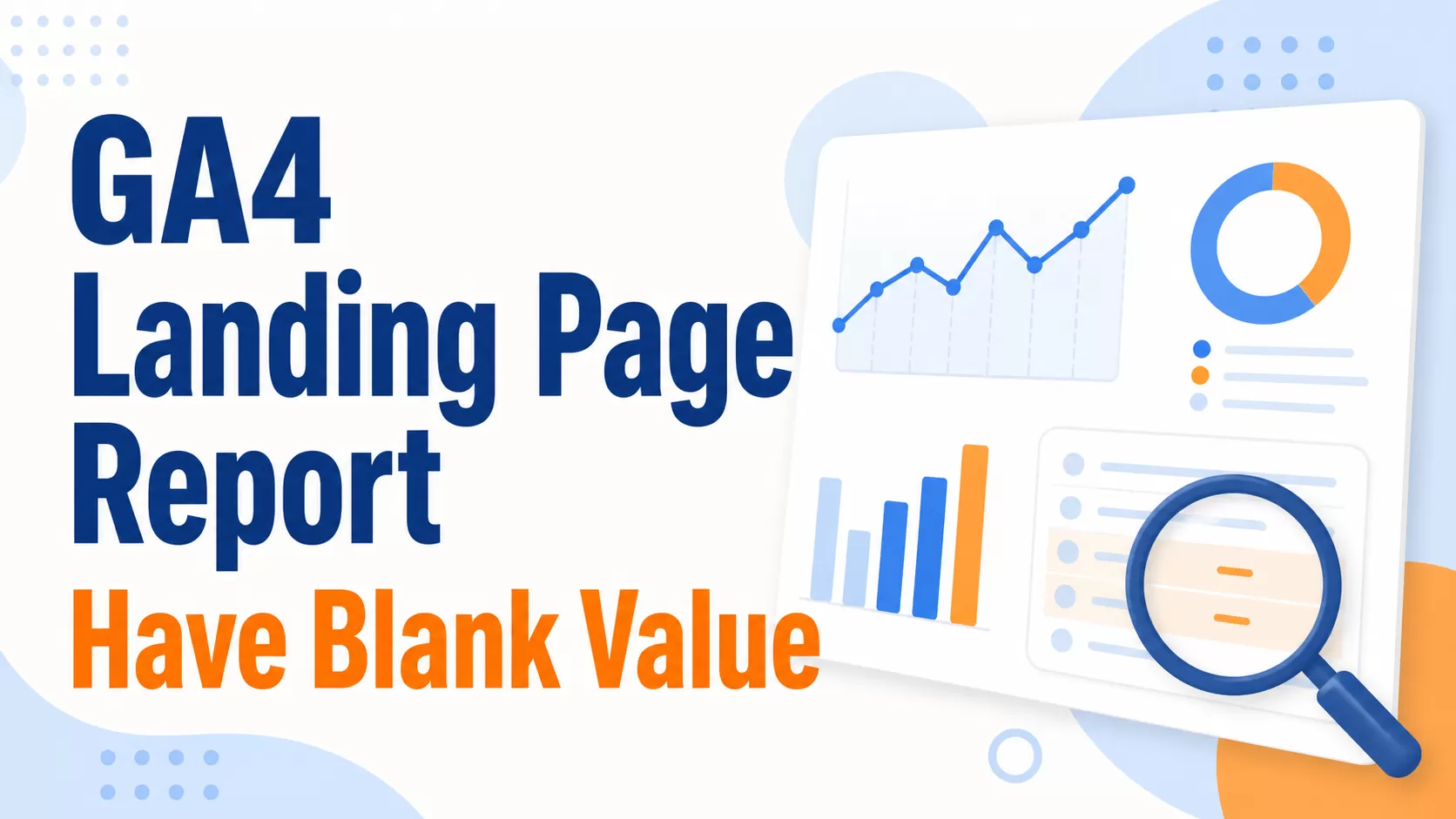 Blank Landing Page in GA4? Here’s Why