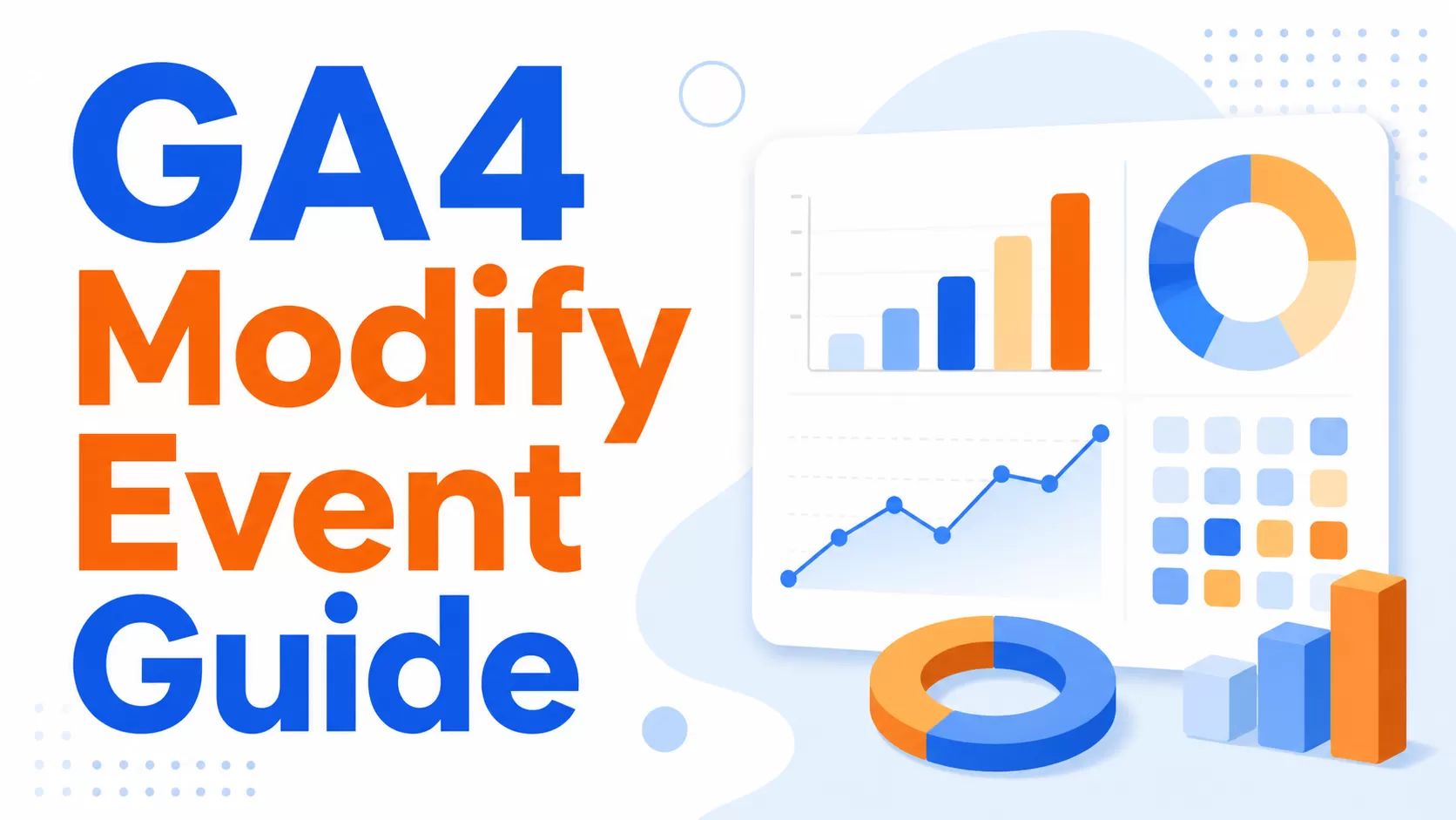 What Is Modify Event in GA4? A Complete Guide