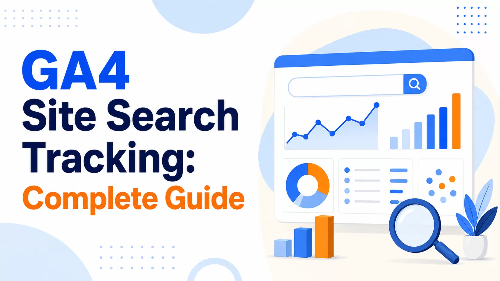 Site Search Tracking in GA4: The Complete Guide (3 Methods)
