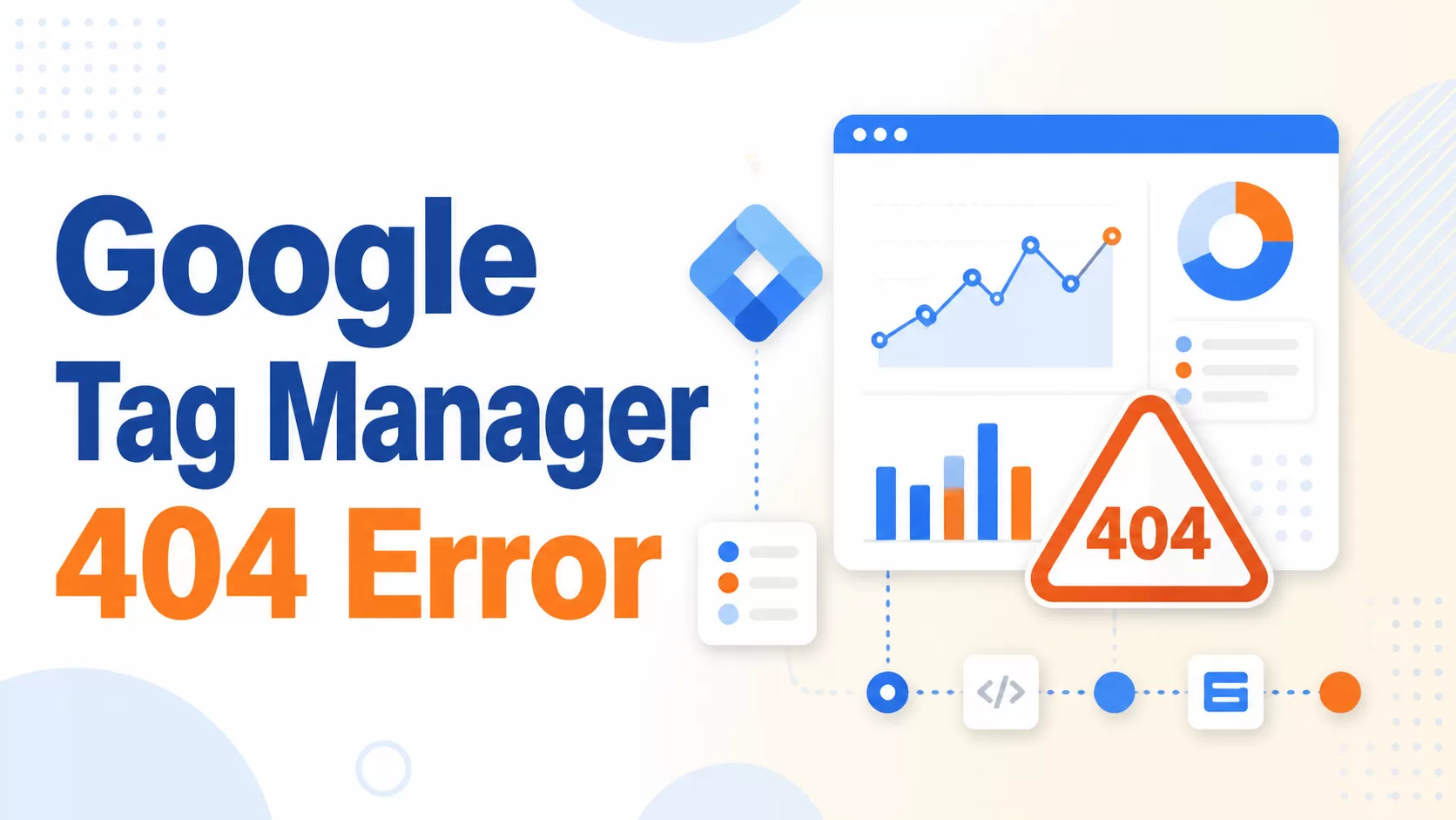 GTM gtm.js Failed to Load (404)? 6 Common Causes and How to Fix Them