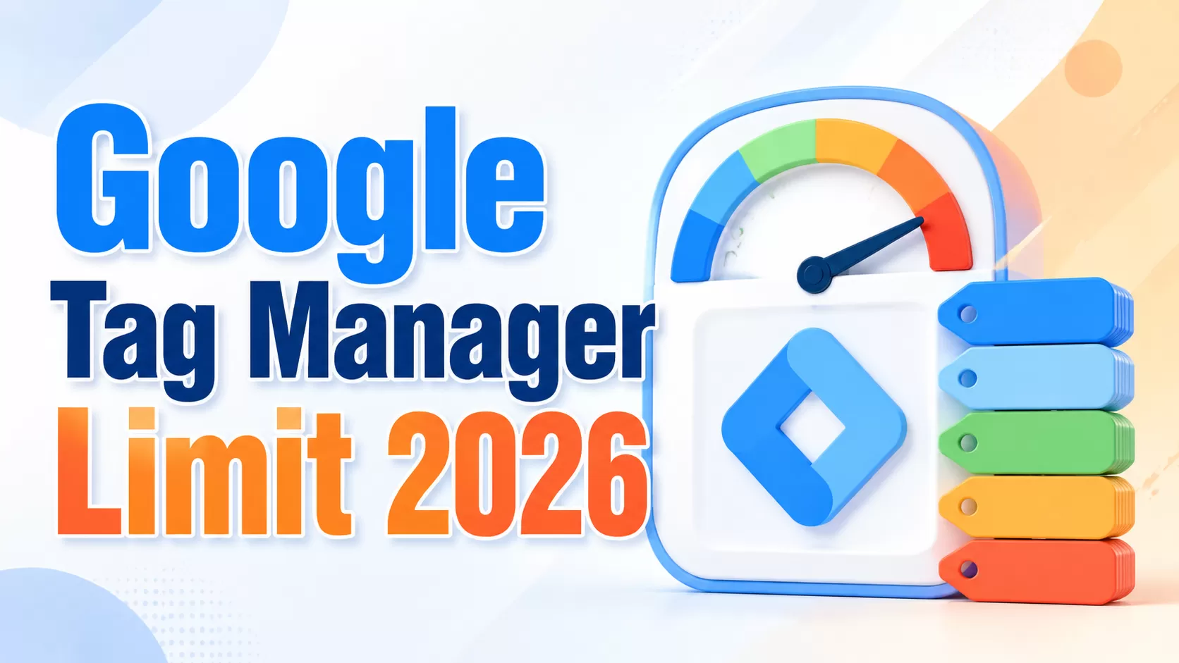 Google Tag Manager Limit (2026)