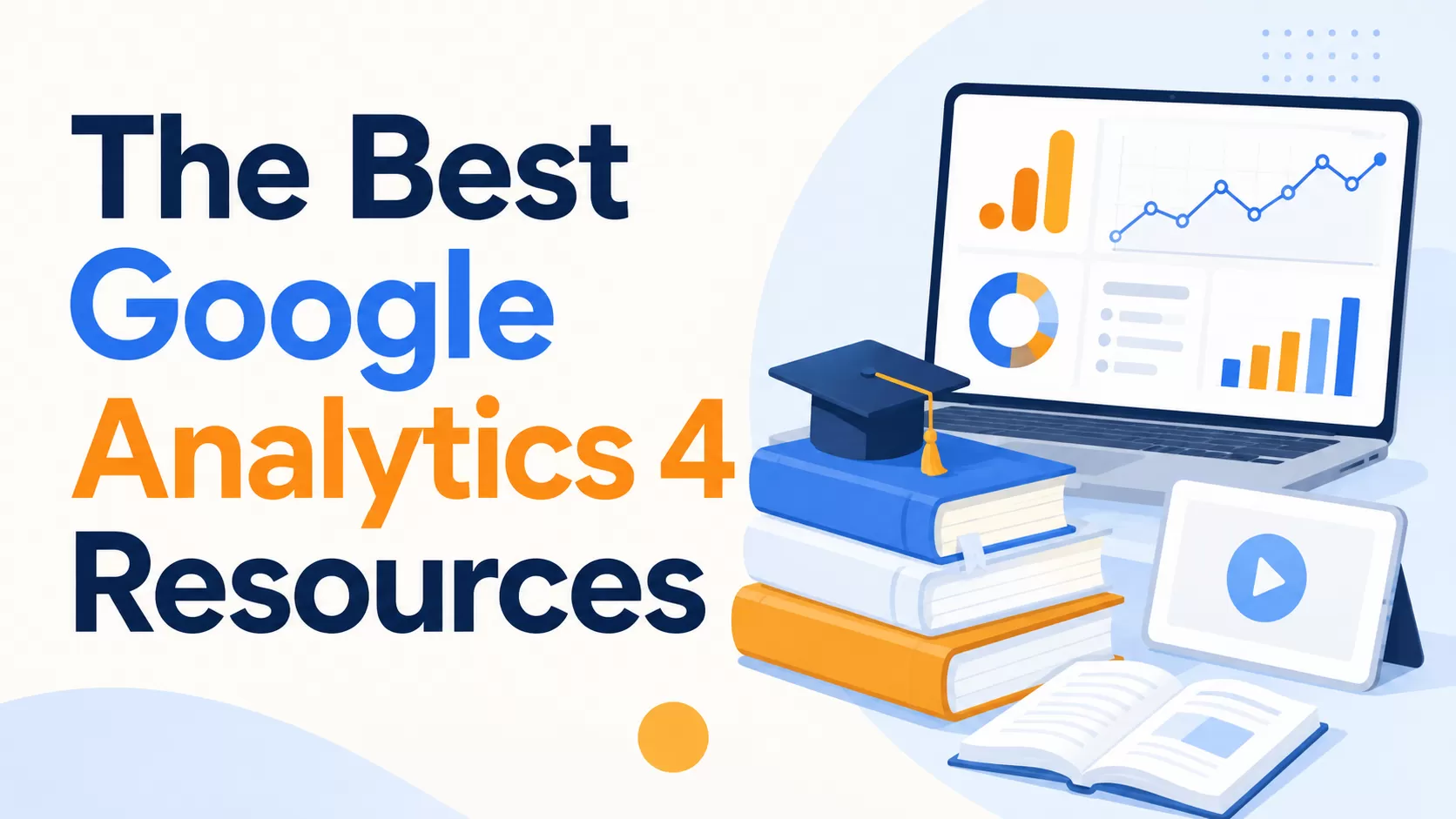The Best Google Analytics 4 Resources