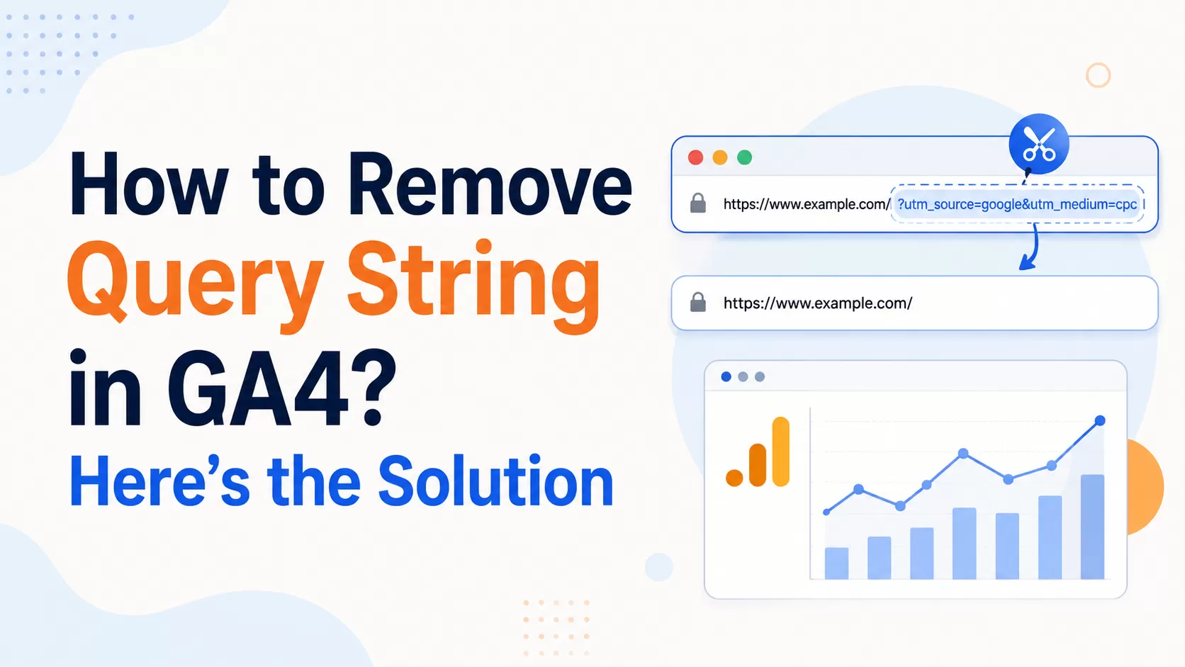 How to Remove Query String in GA4? Here’s the Solution