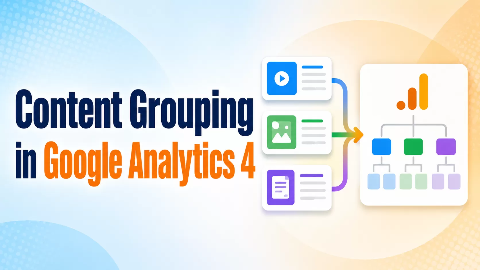 Content Grouping in Google Analytics 4: How to Set Up Content Groups in GA4