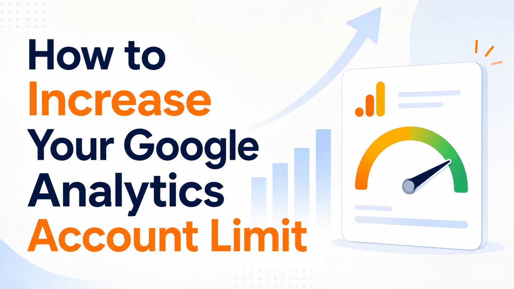 How to Increase Your Google Analytics Account Limit