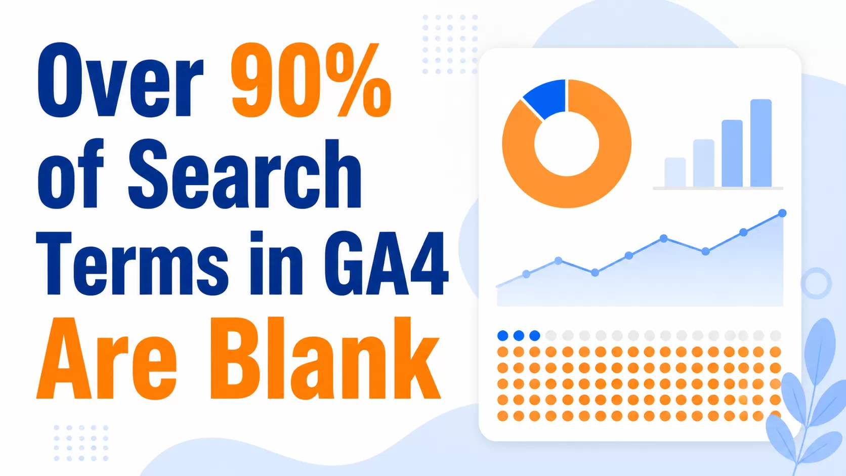 Search Terms Blank in GA4? Here’s Why (and the Fix)