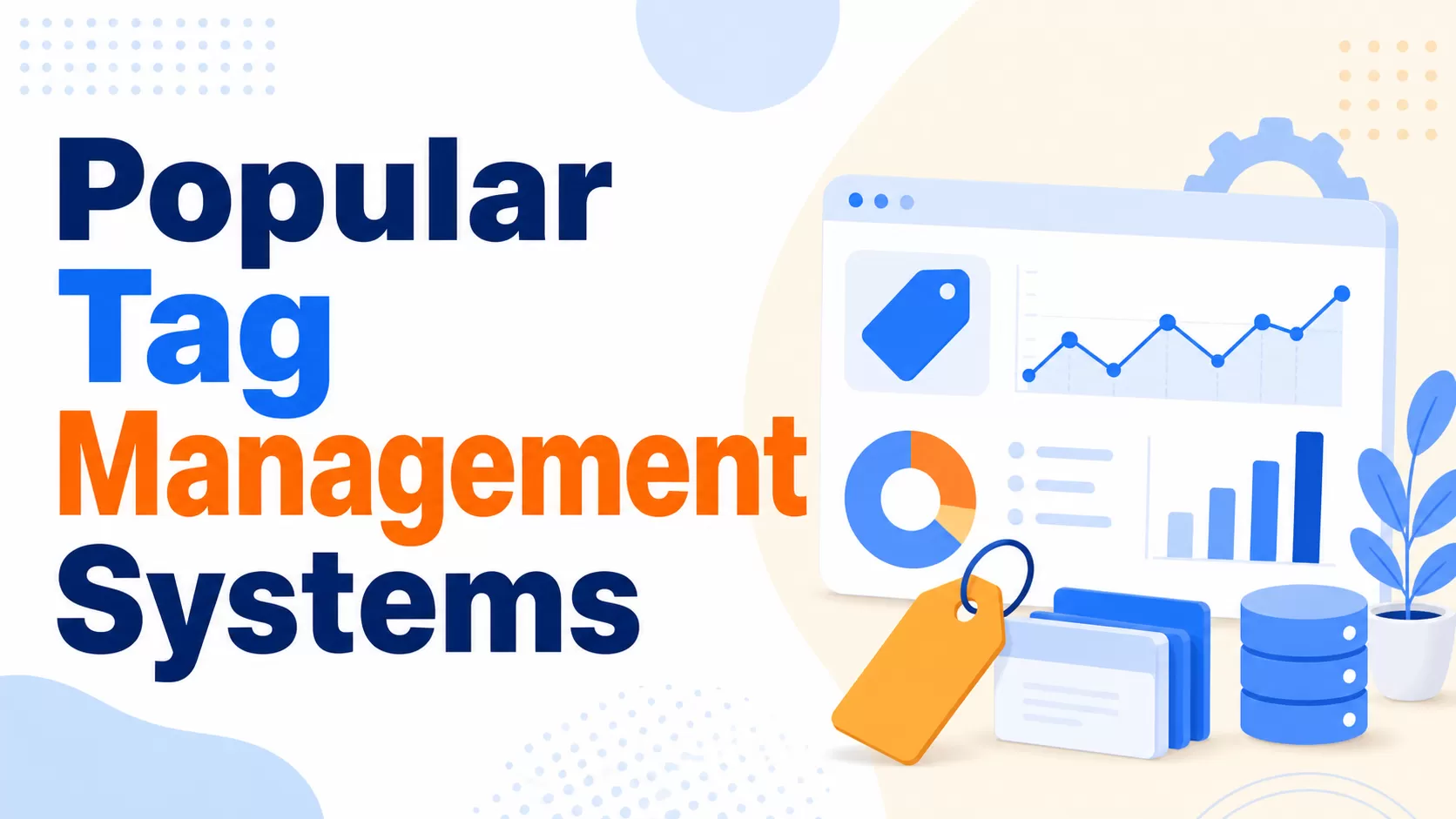 Tag Management System Comparison: Examples and How to Choose One