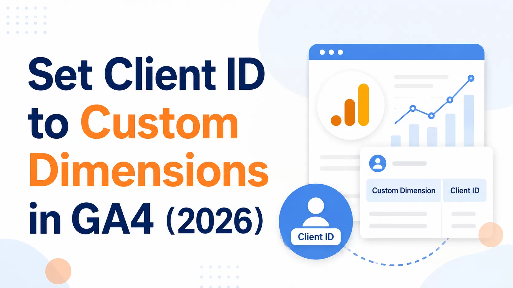 Set Client ID to Custom Dimensions in GA4（2026）