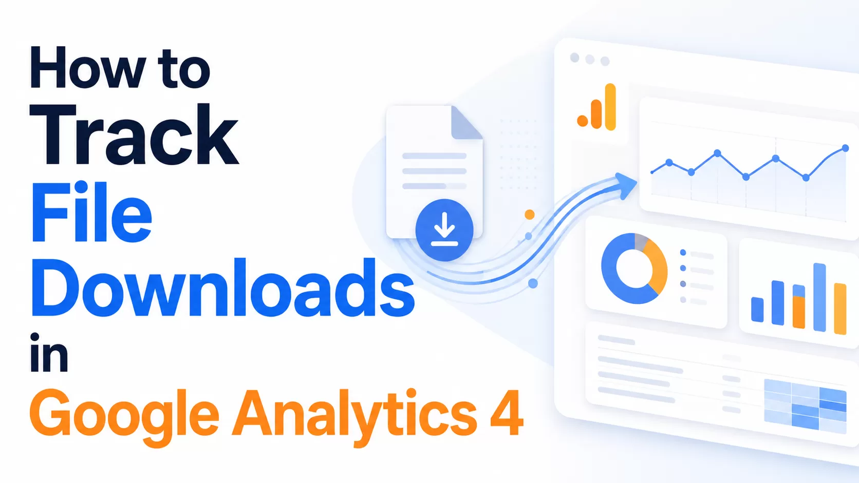 How to Track File Downloads in Google Analytics 4