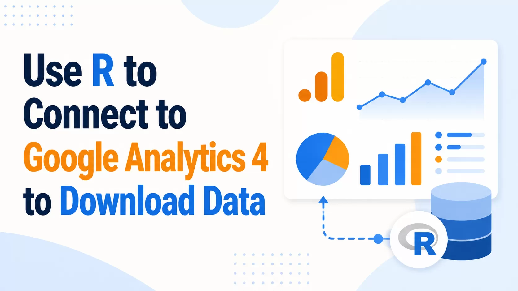 Use R to Connect to Google Analytics 4 to Download Data