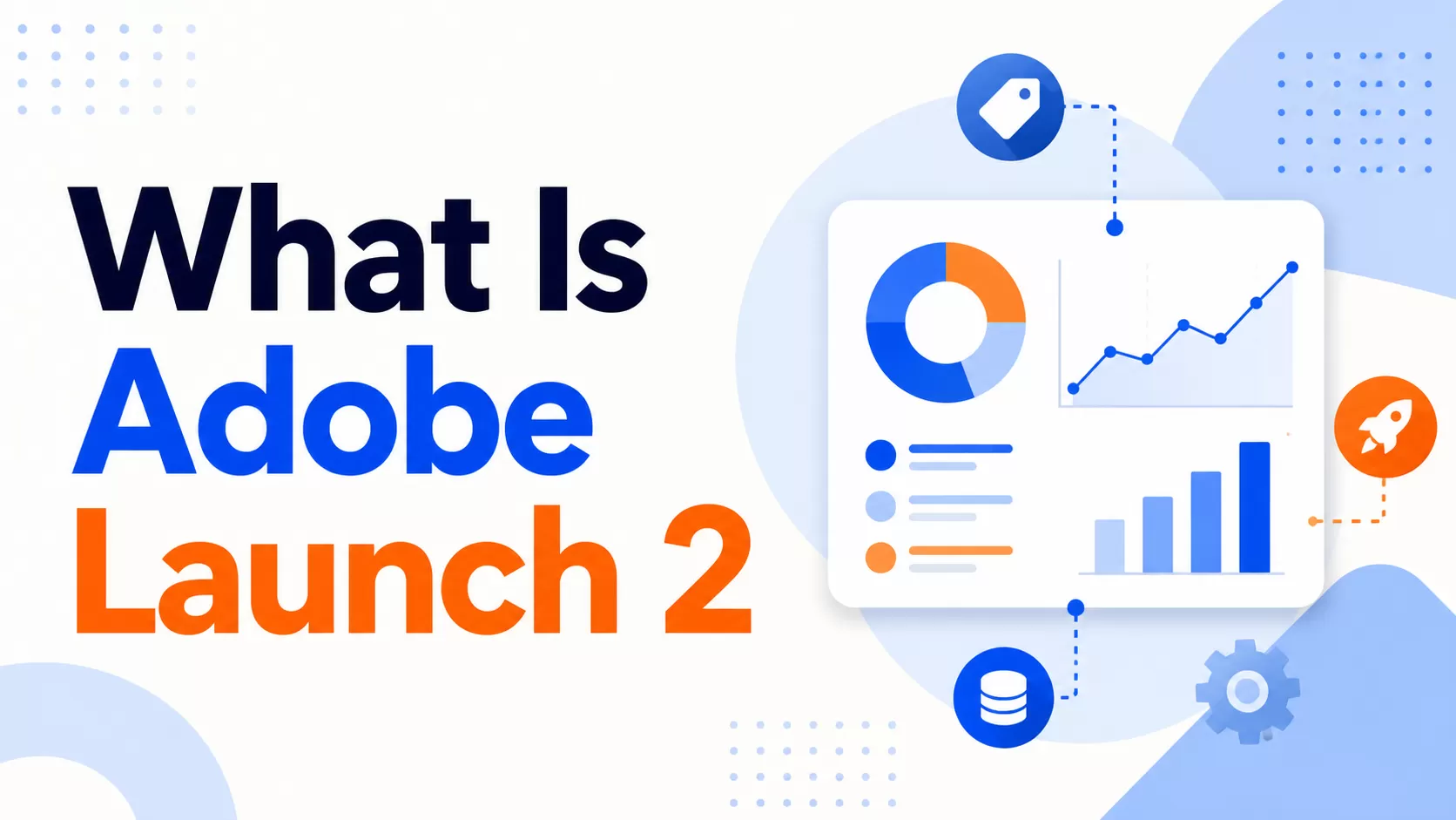 What is Adobe Launch？